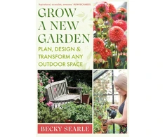 KNYGA Becky Searle Grow a New Garden, Plan, design and transform any outdoor space