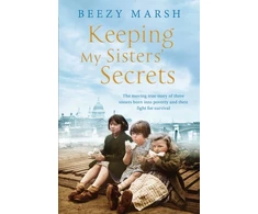 KNYGA Beezy Marsh Keeping My Sisters' Secrets, A True Story of Sisterhood, Hardship, and Survival