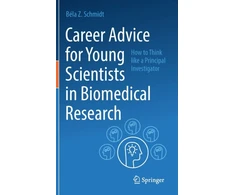 KNYGA Bela Z Schmidt Career Advice for Young Scientists in Biomedical Research, How to Think Like a Principal Investigator