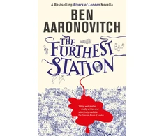 KNYGA Ben Aaronovitch Furthest Station, A Rivers of London Novella