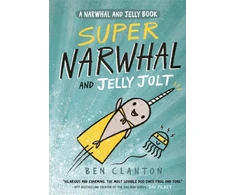 KNYGA Ben Clanton Super Narwhal and Jelly Jolt