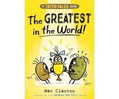 KNYGA Ben Clanton Tater Tales: The Greatest in the World