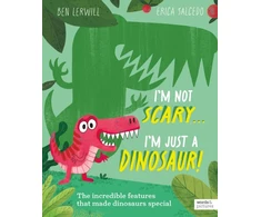 KNYGA Ben Lerwill I'm Not Scary . . . I'm Just a Dinosaur