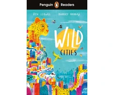 KNYGA Ben Lerwill Penguin Readers Level 2: Wild Cities (ELT Graded Reader), Abridged Edition