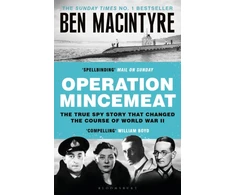 KNYGA Ben Macintyre Macintyre Ben Operation Mincemeat: The True Spy Story that Changed the Course of World War II