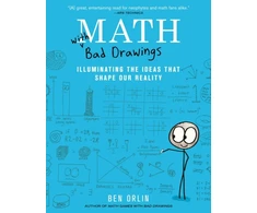 KNYGA Ben Orlin Math with Bad Drawings, Illuminating the Ideas That Shape Our Reality