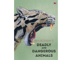KNYGA Ben Rothery's Deadly and Dangerous Animals