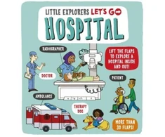 KNYGA Ben Whitehouse Little Explorers: Let's Go! Hospital