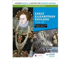 KNYGA Benjamin Armstrong Hodder GCSE (9–1) History for Pearson Edexcel Foundation Edition: Early Elizabethan England 1558–88