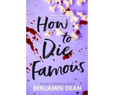 KNYGA Benjamin Dean How To Die Famous
