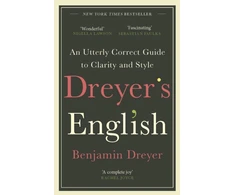 KNYGA Benjamin Dreyer Dreyer’s English: An Utterly Correct Guide to Clarity and Style, The UK Edition