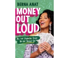 KNYGA Berna Anat Money Out Loud, All the Financial Stuff No One Taught Us