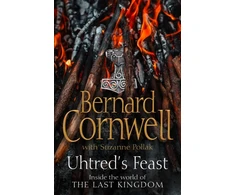 KNYGA Bernard Cornwell Uhtred’s Feast, Inside the World of the Last Kingdom