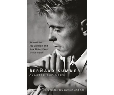 KNYGA Bernard Sumner Chapter and Verse - New Order, Joy Division and Me