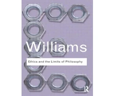 KNYGA Bernard Williams Ethics and the Limits of Philosophy