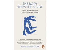 KNYGA Bessel van der Kolk Kolk, Bessel van der Body Keeps the Score: Brain, Mind, and Body in the of Trauma