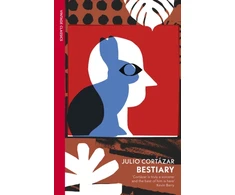 KNYGA Bestiary, The Selected Stories of Julio Cortazar