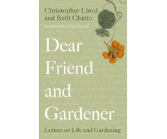 KNYGA Beth Chatto Dear Friend and Gardener, Letters on Life and Gardening