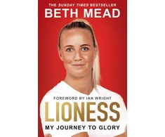 KNYGA Beth Mead Lioness - My Journey to Glory, Winner of the Sunday Times Sports Book Awards Autobiography of the Year 2023