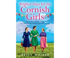 KNYGA Betty Walker Brighter Days for the Cornish Girls