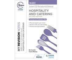 KNYGA Bev Saunder My Revision Notes: WJEC Level 1/2 Vocational Award in Hospitality and Catering, Second Edition