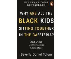 KNYGA Beverly Daniel Tatum Why Are All the Juodas Kids Sitting Together in the Cafeteria?