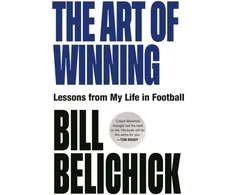 KNYGA Bill Belichick Art of Winning, Lessons from a Life in Football