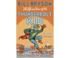 KNYGA Bill Bryson Life And Times Of The Thunderbolt Kid