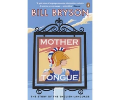 KNYGA Bill Bryson Bryson Bill Mother Tongue: The Story of the English Language