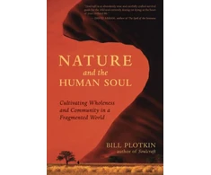 KNYGA Bill Plotkin Nature and the Human Soul