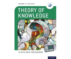 KNYGA Bill Roberts Oxford IB Diploma Programme: IB Prepared: Theory of Knowledge
