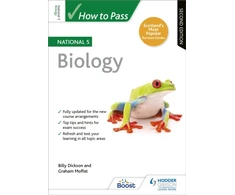 KNYGA Billy Dickson How to Pass National 5 Biology, Second Edition