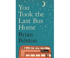 KNYGA Brian Bilston You Took the Last Bus Home