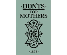 KNYGA Bloomsbury Don'ts for Mothers