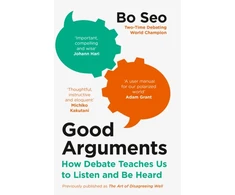 KNYGA Bo Seo Good Arguments, How Debate Teaches Us to Listen and be Heard