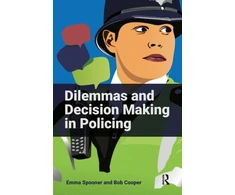 KNYGA Bob Cooper Dilemmas and Decision Making in Policing