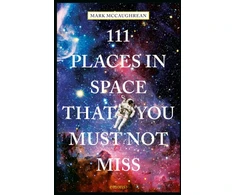 KNYGA Bobak Ferdowsi 111 Places in Space That You Must Not Miss