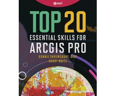 KNYGA Bonnie Shrewsbury Top 20 Essential Skills for ArcGIS Pro
