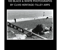 KNYGA Bookshop 100 Juodas &amp; Baltas Photographs by Clive Heritage-Tilley ARPS