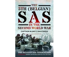 KNYGA Bookshop SAS Association, The Belgian 5th (Belgian) SAS in the Second World War: Captain Blunt's Bastards