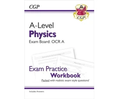 KNYGA Bookshop A-Level Physics: OCR A Year 1 &amp; 2 Exam Practice Workbook - includes Answers