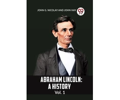 KNYGA Bookshop ABRAHAM LINCOLN Vol.1A HISTORY (Edition2023)
