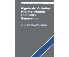 KNYGA Bookshop Algebraic Varieties: Minimal Models and Finite Generation