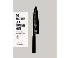 KNYGA Bookshop Symonds, Helen; Saunders, Tom Anatomy of a Japanese Knife: The Ultimate Guide to the Culture and Craft