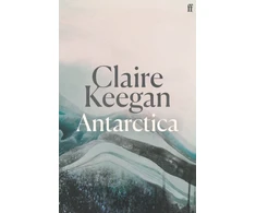 KNYGA Bookshop Keegan Claire Antarctica: ‘A genuine once-in-a-generation writer.’ THE TIMES