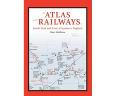 KNYGA Bookshop Atlas of the Railways in South West and Central Southern England