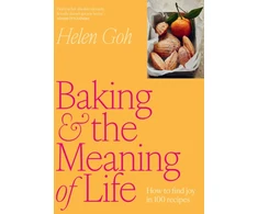 KNYGA Bookshop Goh Helen Baking and the Meaning of Life: How to find joy in 100 recipes
