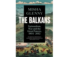 KNYGA Misha Glenny The Balkans, 1804–2012