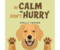 KNYGA Shelly Fraser Be Calm and Don't Hurry