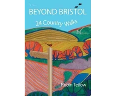 KNYGA Bookshop Tetlow Robin Beyond Bristol: 24 Country Walks